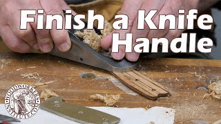 Custom Knife Scales (Handle) - Part 7: Fitting & Finishing [Woodworkers Institute]