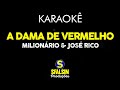 A DAMA DE VERMELHO - Milionário & José Rico (KARAOKÊ VERSION)