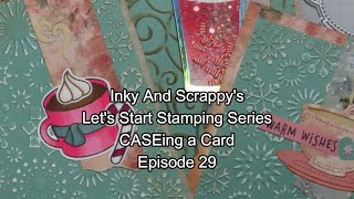 Inky and Scrappy's Let's Start Stamping, CASE-ing a Card, -Episode 29