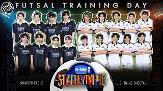 FUTSAL TRAINING DAY ⚽️ | GMMTV Starlympic