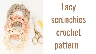 CROCHET PATTERN: LACE SCRUNCHIE #crochetscrunchies #crochettutorial