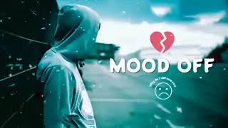Mood off || Broken Heart Sad song 💔😭 Breakup Sad song 💔 Arijit Singh Sad Song || Sad Mashup Song
