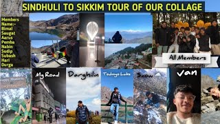 SINDHULI TO SIKKIM TOUR OF OUR COLLAGE