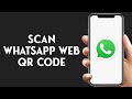 How To Scan Whatsapp Web Qr Code In Android Phone