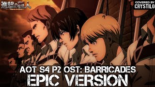 Attack on Titan S4 OST: Barricades (Scout Regiment Theme) | EPIC VERSION