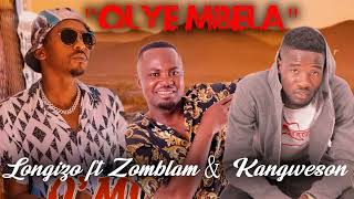 Longizo ft Zomblam \u0026 Kangweson - Olye Mbela (2021 album)