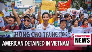 American citizen detained in Vietnam after joining protests