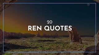 20 Ren Quotes / Famous Quotes / Amazing Quotes / Beauty Quotes