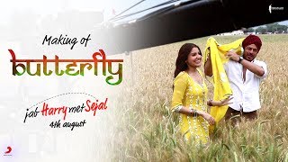 Making of Butterfly Song | Jab Harry Met Sejal | Shah Rukh Khan, Anushka Sharma