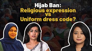 Hijab Ban: Religious expression vs Uniform dress code? | Faye D’Souza