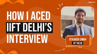 IIFT Delhi | Interview and Extempore tips | Ft. Utkarsh