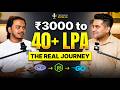 From ₹3,000/Month to 40+ LPA | Tier-3 College, Zero Guidance to Software Engineer