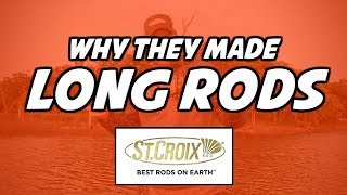 Why St. Croix Started Making Longer Rods