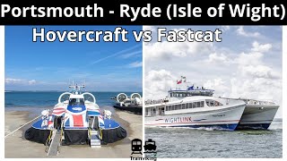 Portsmouth - Ryde Isle of Wight hovercraft vs Wightlink Fastcat ferry review