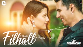 Filhaal_ft._B_Praak_DJ_PRATIK_(BOLLYWOOD_REMIX)