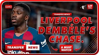 Liverpool Transfer News Today: Liverpool Dembélé's Chase