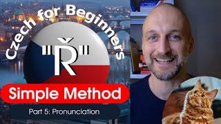 The Easiest Way to Learn Czech “Ř”.  CZECH FOR BEGINNERS – 005 – Pronunciation