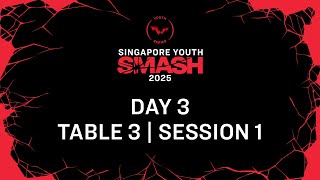 LIVE! | T3 | Day 3 | Singapore Youth Smash 2025 | Session 1