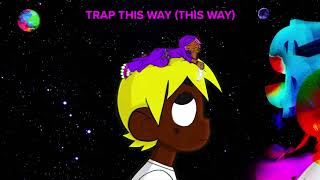 Lil Uzi Vert - Trap This Way (This Way) [ Audio]