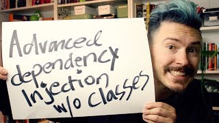 Advanced Dependency Injection without classes - Fun Fun Function