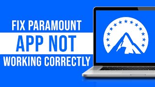 How to Fix Paramount App Not Working (Easy Fix)