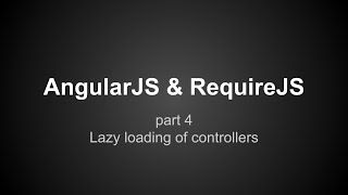AngularJS RequireJS tutorial (part 4)