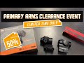 Primary Arms Clearance Event + 12% Discount !!!