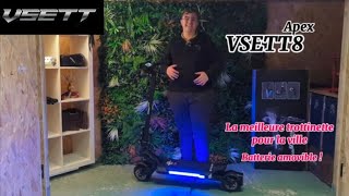 Trottinette électrique Vsett 8 Apex unboxing.presentation et test