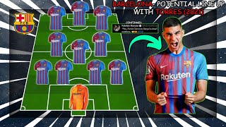 BARCELONA - Potential Lineup With Ferran Torres (2021)