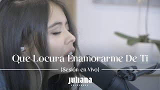 Juliana - Que Locura Enamorarme De Ti (Cover Eddie Santiago)