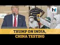 Covid | 'Testing in India or China...': Donald Trump on why USA has most cases