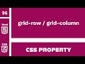 CSS Property : grid-row / grid-column explained !