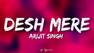 🎤Arijit singh - Desh Mere Full Lyrics Song | Bhuj | Ajay D , Sonakshi S , Sanjay D , Nora F |