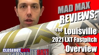 Closeoutbats.com Louisville LXT Fastpitch 2021 Overview