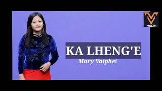 Mary Vaiphei // Kalheng'e // Official Lyrics Video