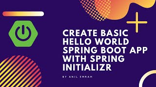 Create Basic Hello World Spring Boot App with Spring Initializr