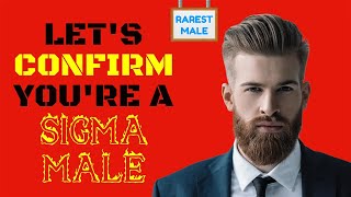 15 Obvious and Unmistakable Signs You're a Sigma Male | What is a Sigma Male?