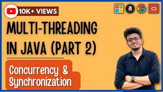 Part 2 : Concurrency & Synchronization in Java Multithreading
