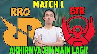 XIN IS BACKK !!!! RRQ VS BTR GAME 1!!!