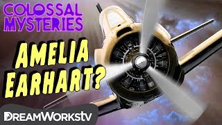 What Happened to Amelia Earhart? | COLOSSAL MYSTERIES
