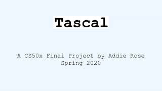 CS50x Final Project: Tascal