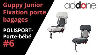 Polisport - montage du porte-enfant Guppy Junior