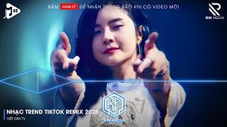 NHẠC TREND TIKTOK REMIX 2025 | NONSTOP VIỆT MIX 2025 BASS CỰC MẠNH | NHẠC TRẺ REMIX HAY NHẤT 2025