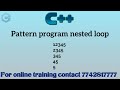 Pattern program using nested loop in c++ in hindi