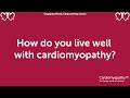 How do you live well with cardiomyopathy?