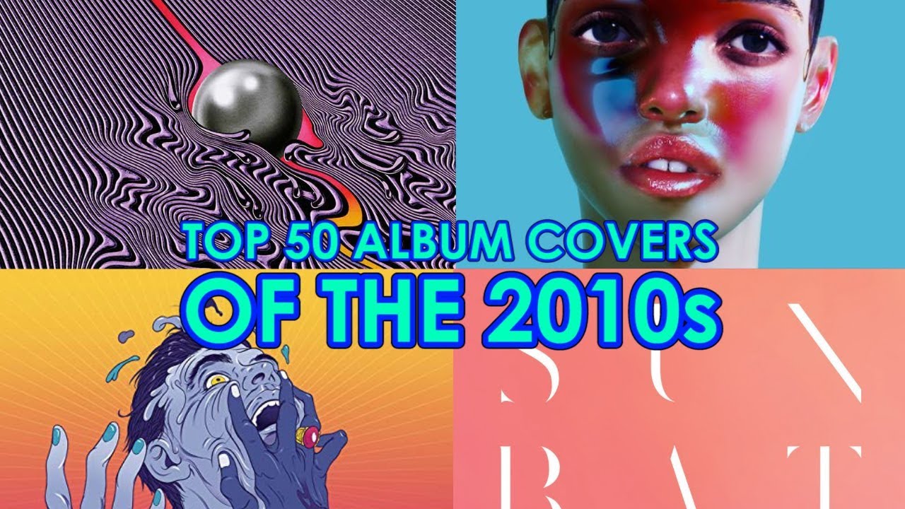 TOP 50 BEST ALBUM COVERS OF THE 2010s - YouTube