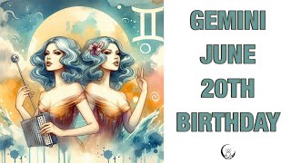 Gemini June 20th Your Birthday's Secret Power: Unlocking Your Potential. Free Birthday Card!