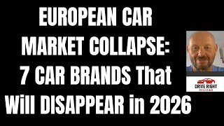 EUROPEAN CAR MARKET COLLAPSE: 7 CAR BRANDS That Will DISAPPEAR in 2026