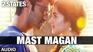 Mast Magan Full Song with Lyrics | 2 States | Arijit Singh | Arjun Kapoor, Alia Bhatt