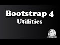 Bootstrap 4 - Utilities - By Sir Eudz